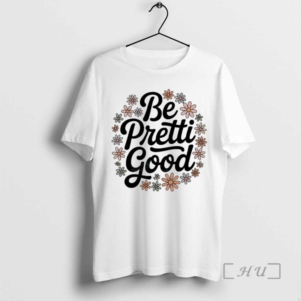 Officials Justice For Alex Pretty Be Pretti Good Floral T-Shirts, Hoodie, Sweatshirt | PopFlextees.com