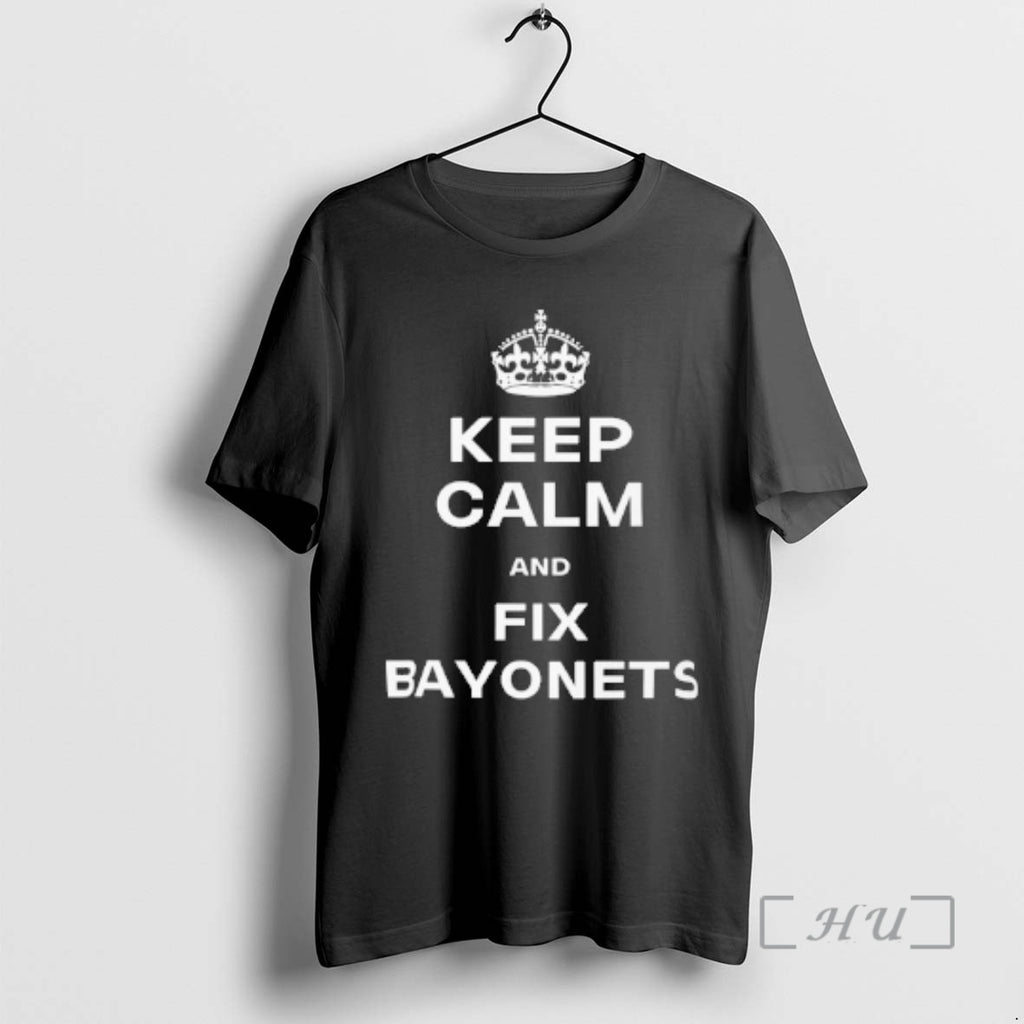 Officials Keep Calm And Fix Bayonets T-Shirts, Hoodie, Sweatshirt | PopFlextees.com