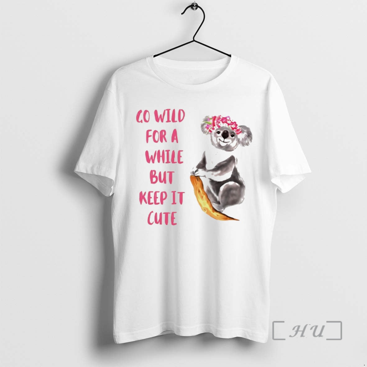 Officials Koala Go Wild For A While But Keep It Cute Premium T Shirts Sweater Hoodie, Sweatshirt | PopFlextees.com