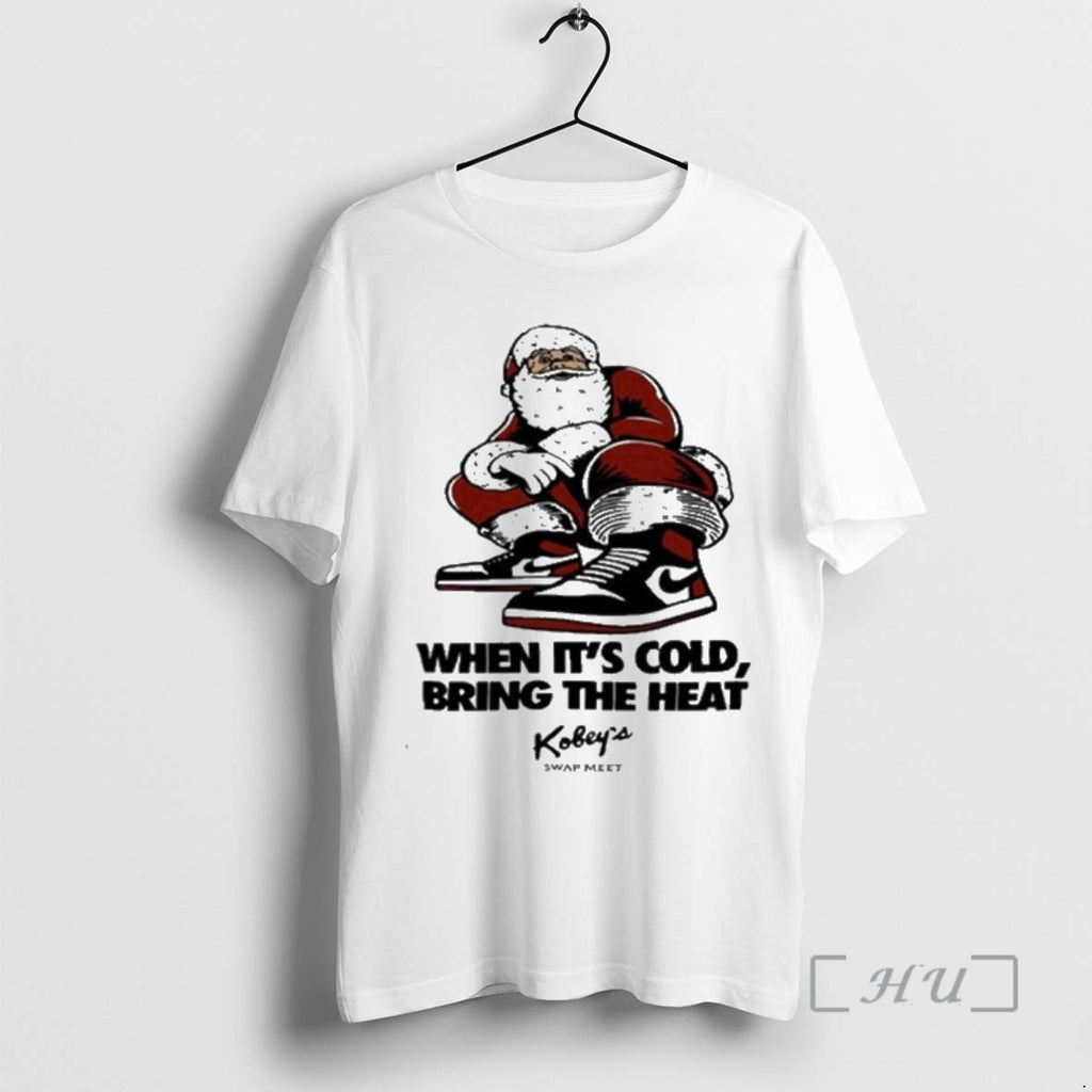 Officials Kobeys Swap Meet White Tee When Its Cold Bring The Heat Premium T Shirts Hoodie, Sweatshirt | PopFlextees.com