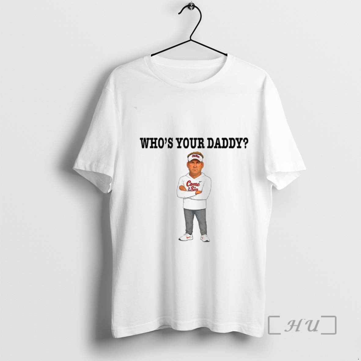 Officials Lane Kiffin Whos Your Daddy Ole Miss Coach T-Shirts, Hoodie, Sweatshirt | PopFlextees.com