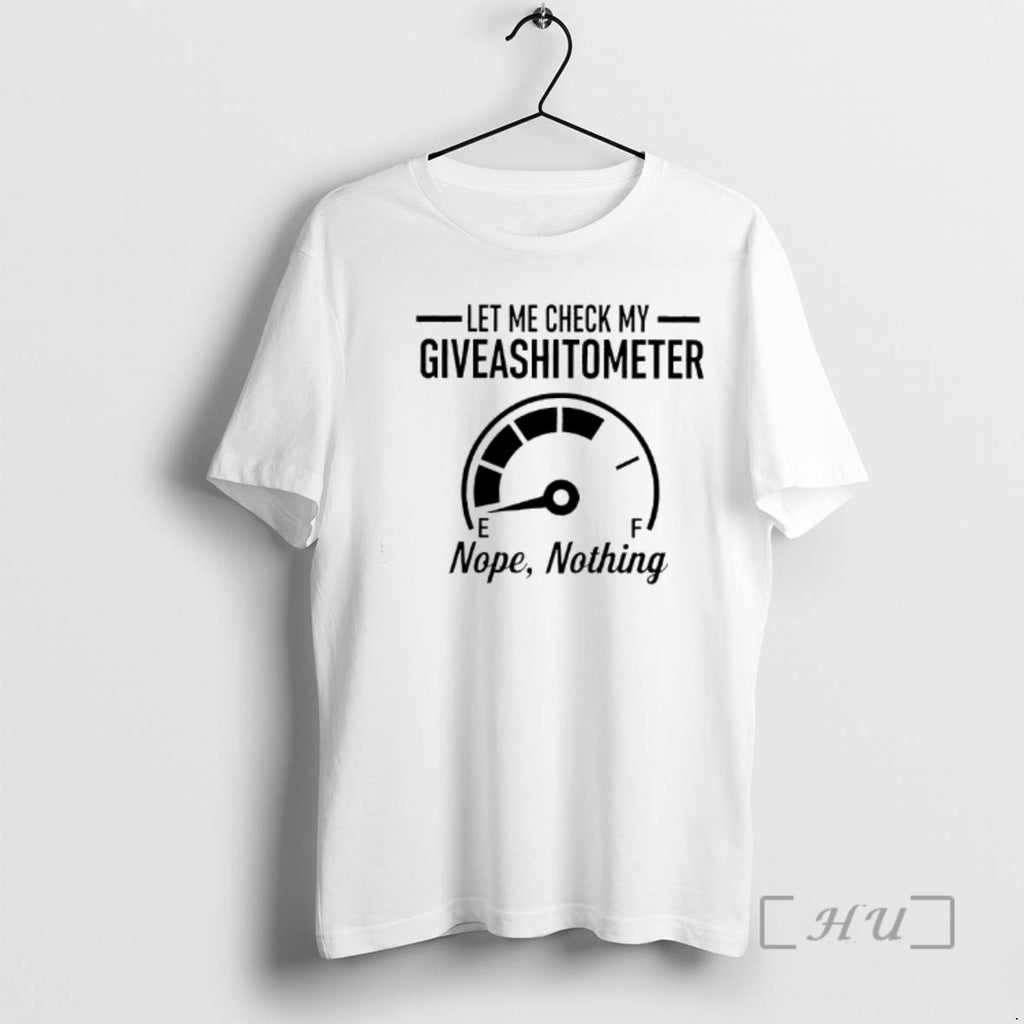 Officials Let Me Check My Giveashitometer Nope Nothing T-Shirts, Hoodie, Sweatshirt | PopFlextees.com