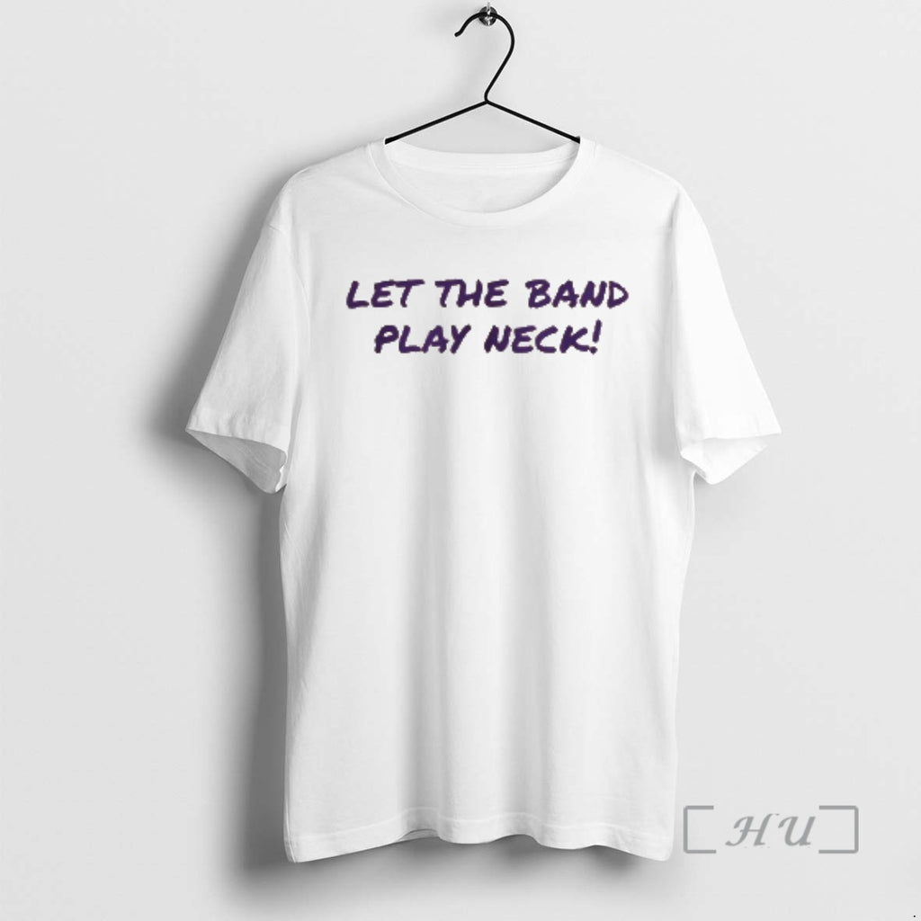 Officials Let The Band Play Neck T-Shirts, Hoodie, Sweatshirt | PopFlextees.com