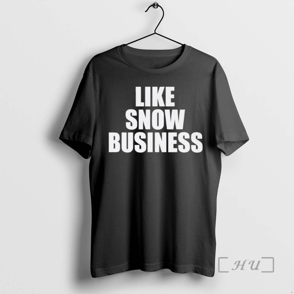 Officials Like Snow Business T-Shirts, Hoodie, Sweatshirt | PopFlextees.com