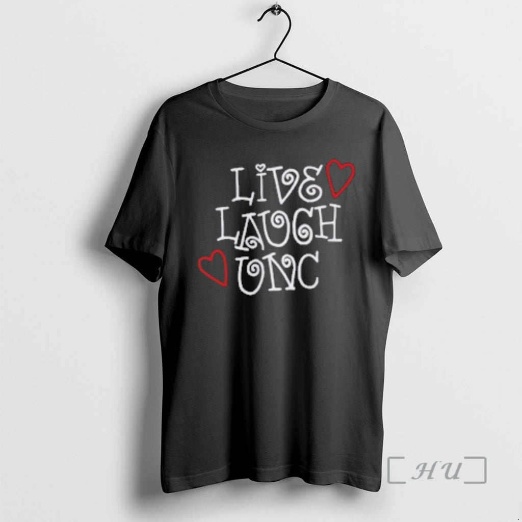 Officials Live Laugh Unc T-Shirts, Hoodie, Sweatshirt | PopFlextees.com