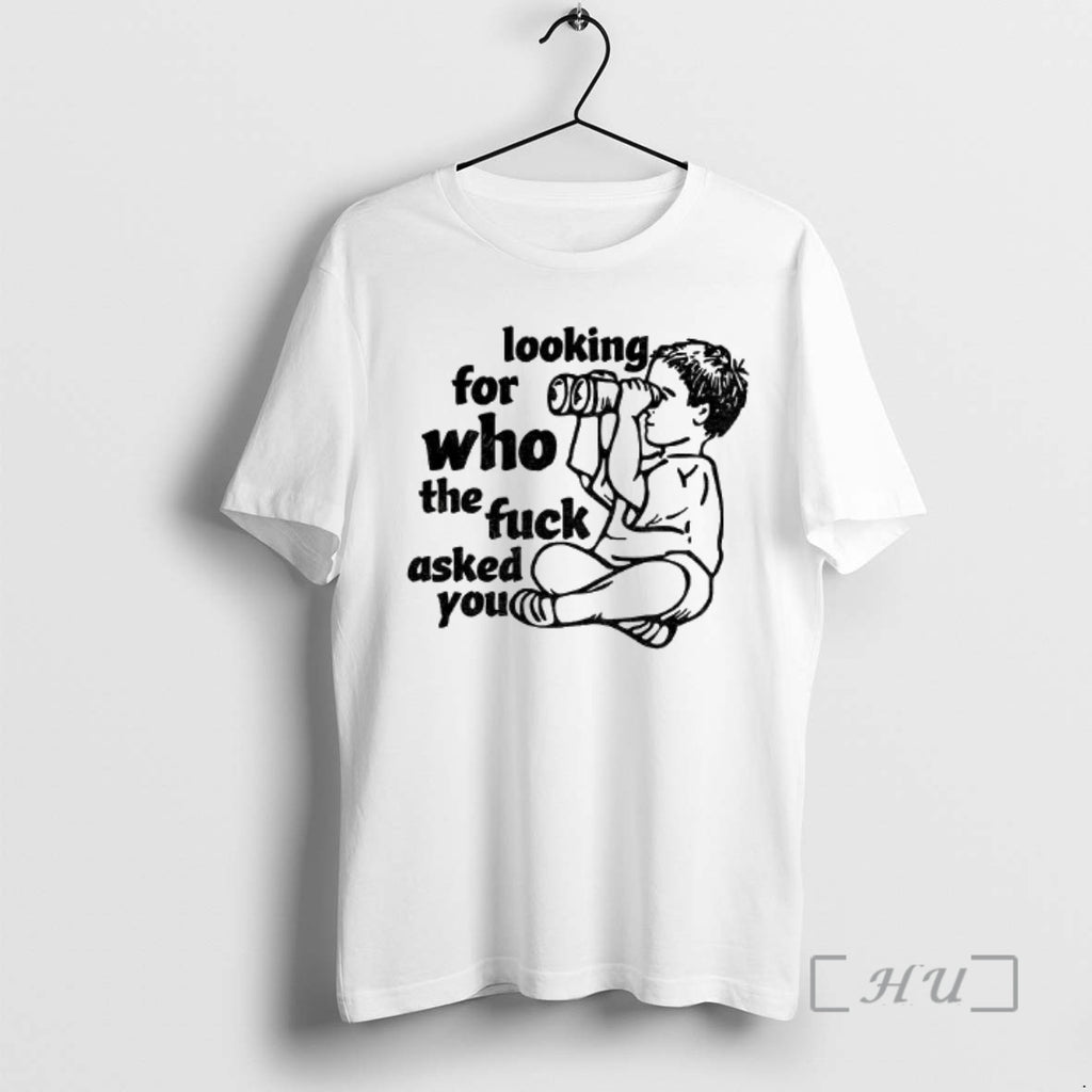 Officials Looking For Who The Fuck Asked You Vintage T-Shirts, Hoodie, Sweatshirt | PopFlextees.com