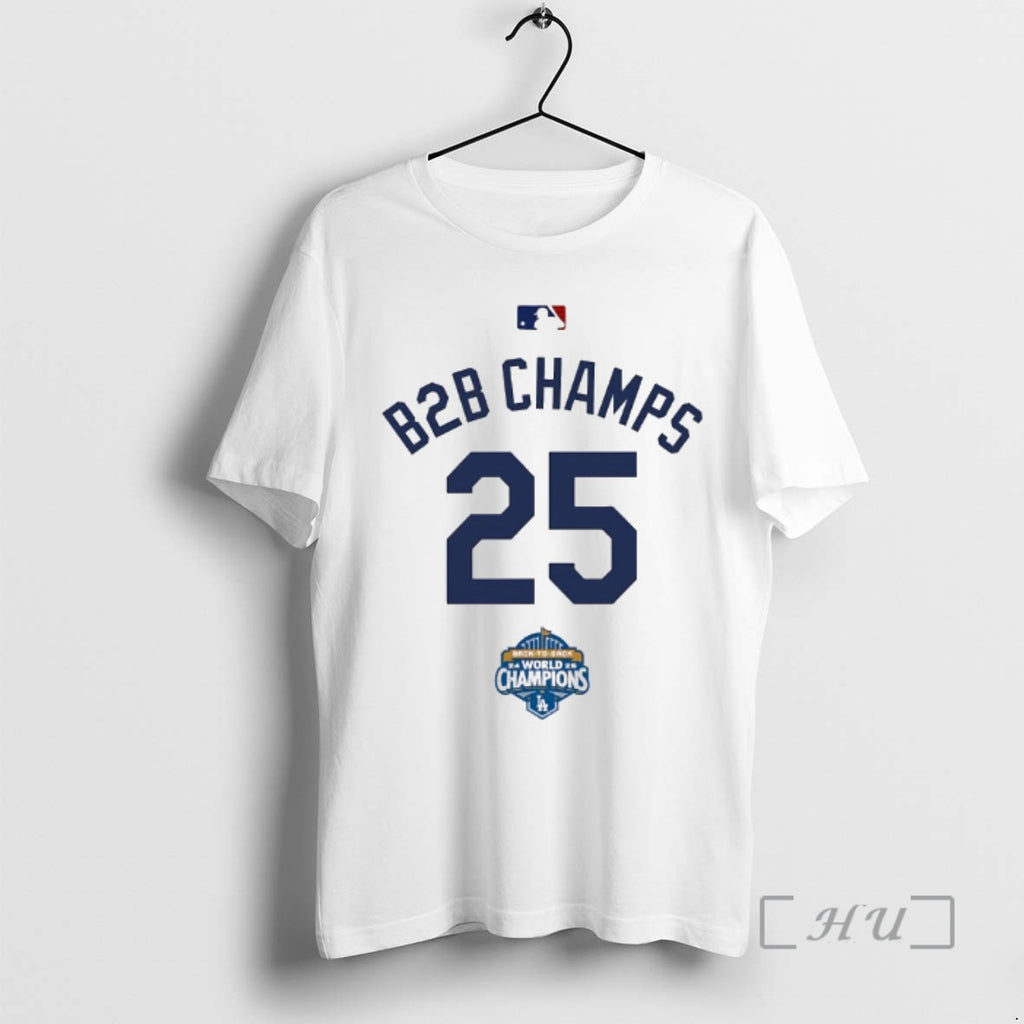 Officials Los Angeles Dodgers B2b Champs 25 T-Shirts, Hoodie, Sweatshirt | PopFlextees.com