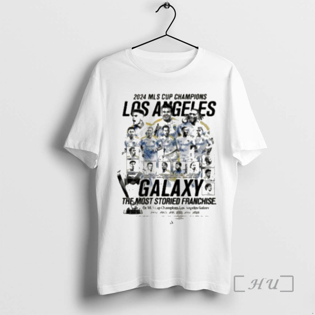 Officials Los Angeles Galaxy 2024 Mls Cup Champions Players The Most Storied Franchise Premium T-Shirts, Hoodie, Sweatshirt