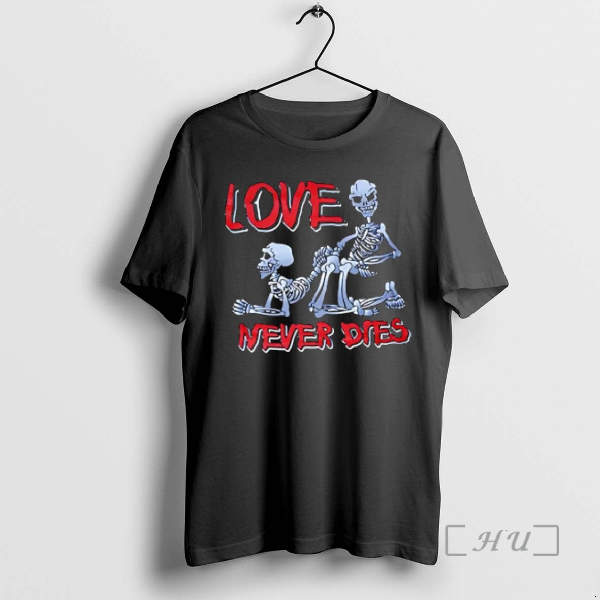 Officials Love Never Dies Skeleton Graphic T-Shirts, Hoodie, Sweatshirt | PopFlextees.com