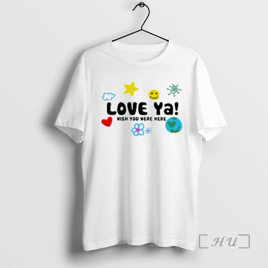 Officials Love Ya Wish You Were Here T-Shirts, Hoodie, Sweatshirt | PopFlextees.com