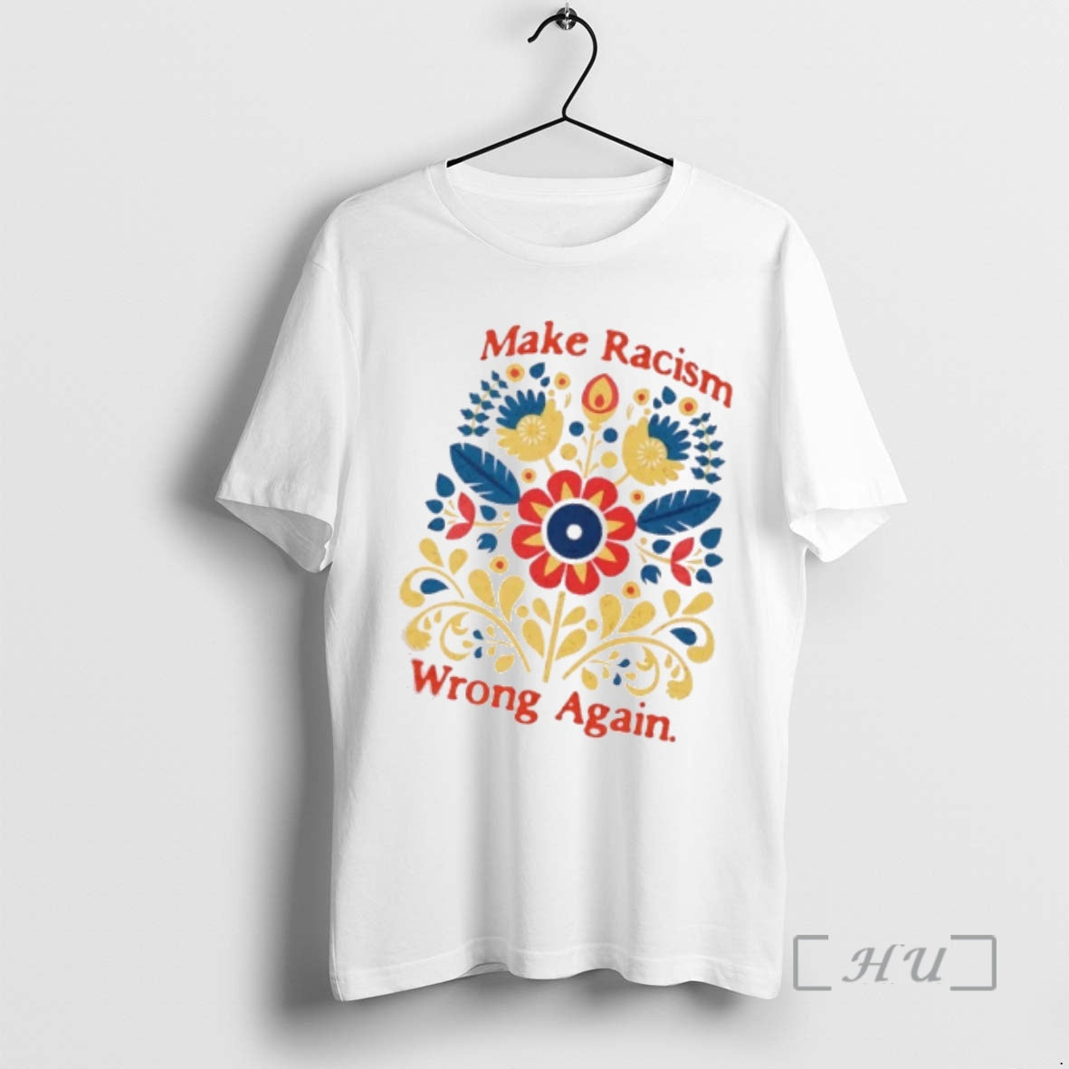 Officials Make Racism Wrong Again Floral Colors T-Shirts, Hoodie, Sweatshirt | PopFlextees.com
