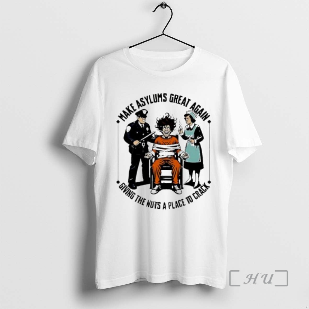 Officials Make Asylums Great Again Giving The Nuts A Place To Crack Premium T Shirts Hoodie, Sweatshirt | PopFlextees.com
