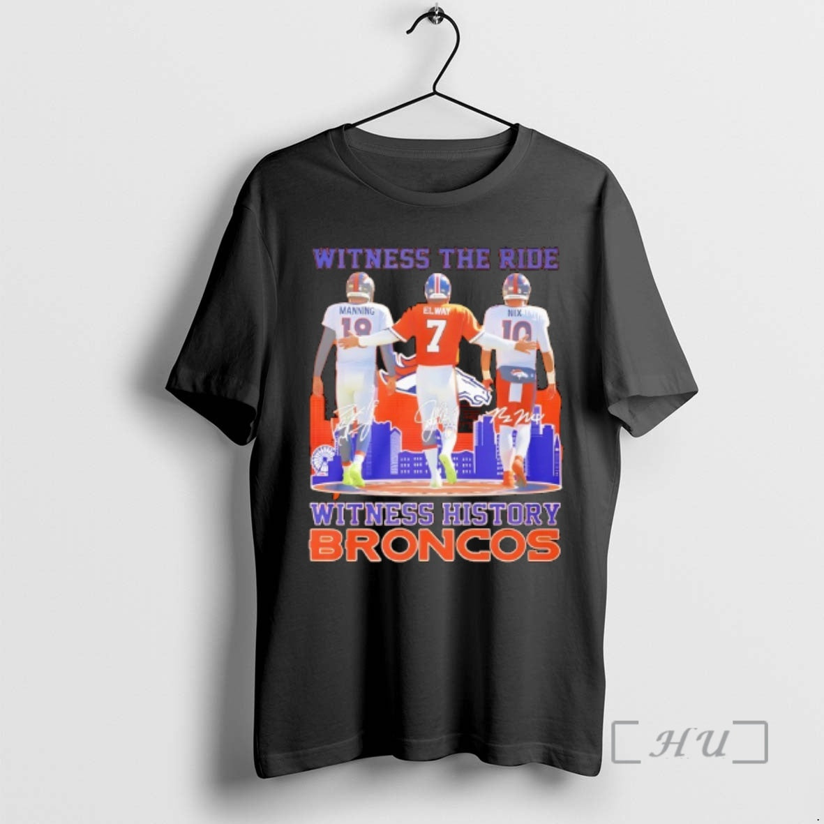 Officials Manning Elway Nix Witness The Ride Witness History Broncos T-Shirts, Hoodie, Sweatshirt | PopFlextees.com