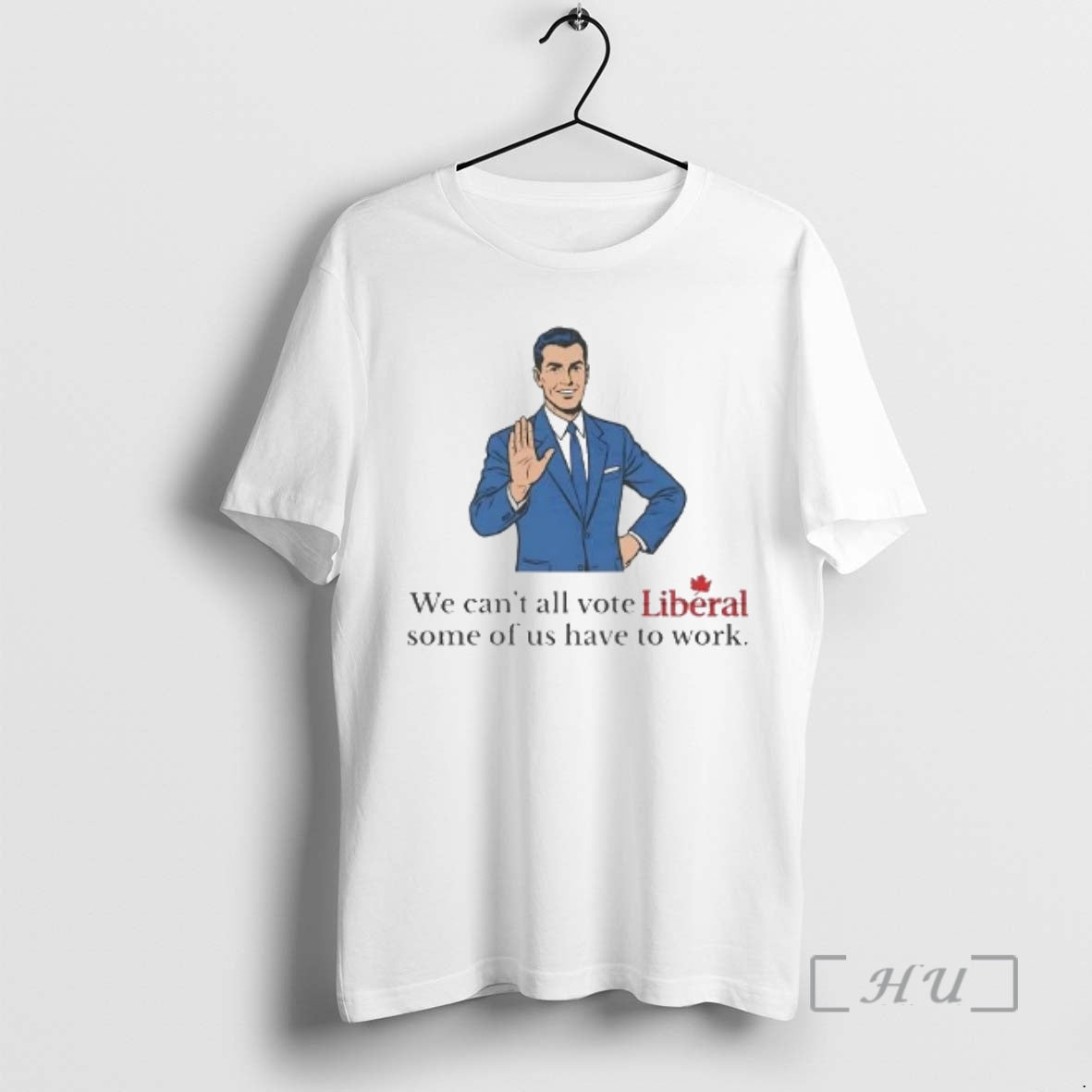 Officials Mark Carney We Cant All Vote Liberal Some Of Us Have To Work Premium T-Shirts, Hoodie, Sweatshirt | PopFlextees.com