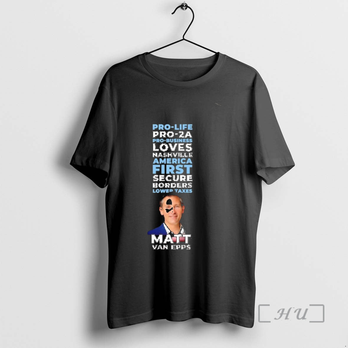 Officials Matt Van Epps Pro Life Pro 2a Pro Business Loves Nashville First Secure Borders T-Shirts, Hoodie, Sweatshirt