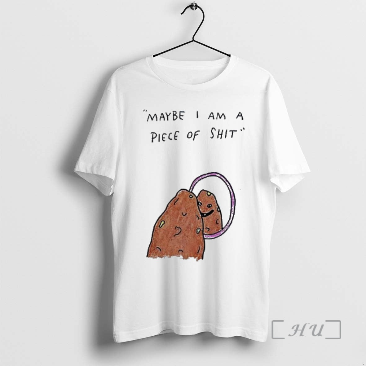 Officials Maybe I Am A Piece Of Shit T-Shirts, Hoodie, Sweatshirt | PopFlextees.com