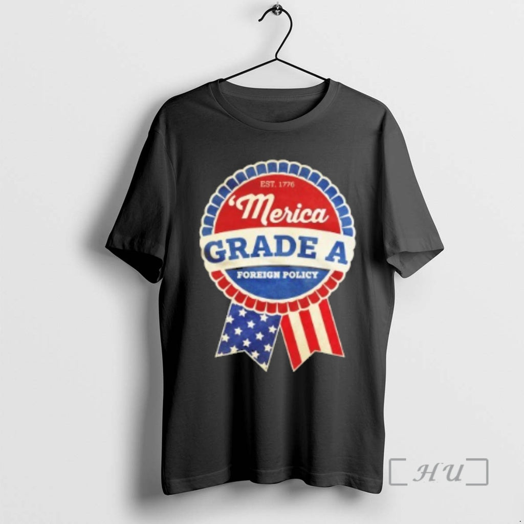 Officials Merica Grade A Foreign Policy T-Shirts, Hoodie, Sweatshirt | PopFlextees.com