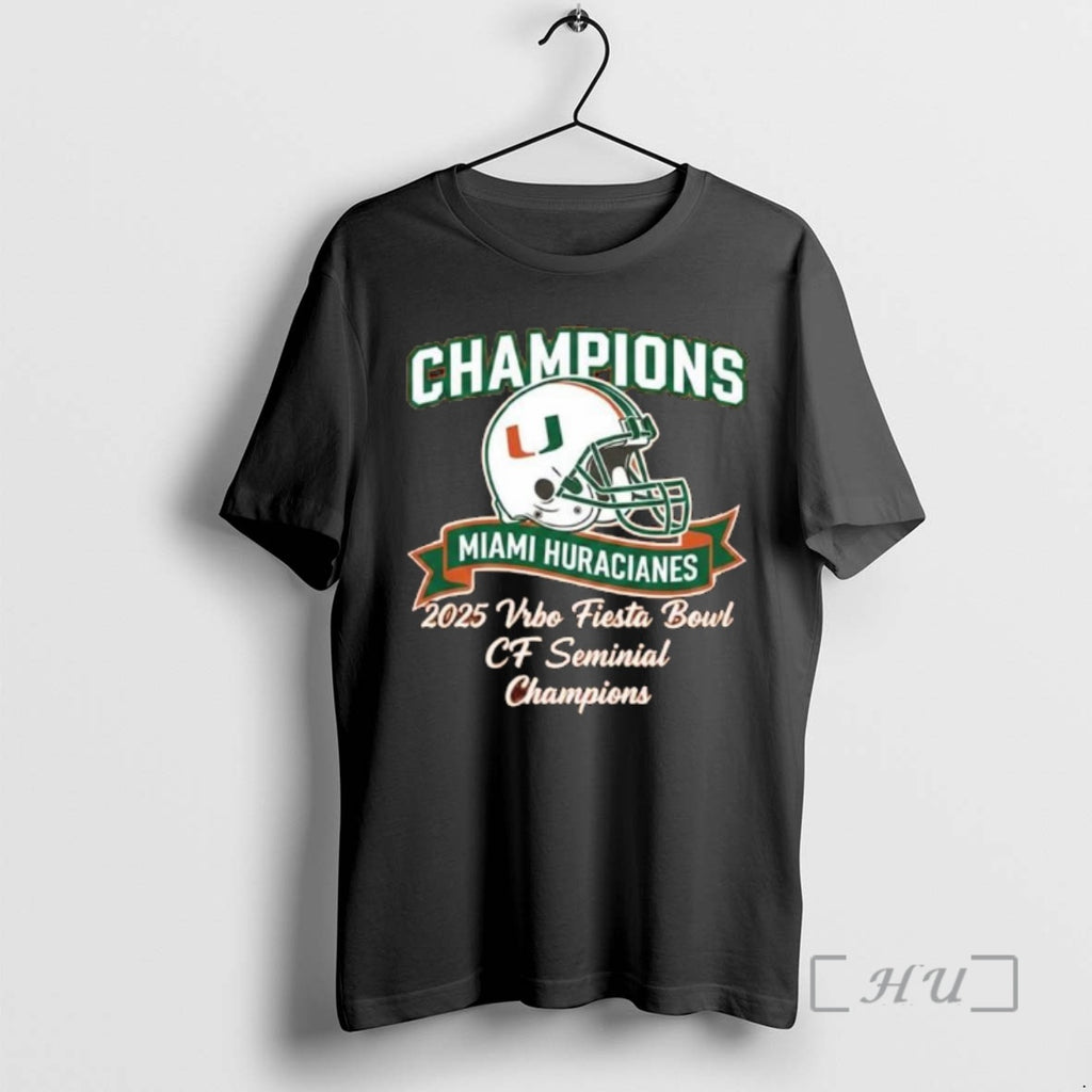 Officials Miami Hurricane Has Been Winner The 2025 Vrbo Fiesta Bowl Cfp Semifinal Champions Classic T-Shirts, Hoodie,...