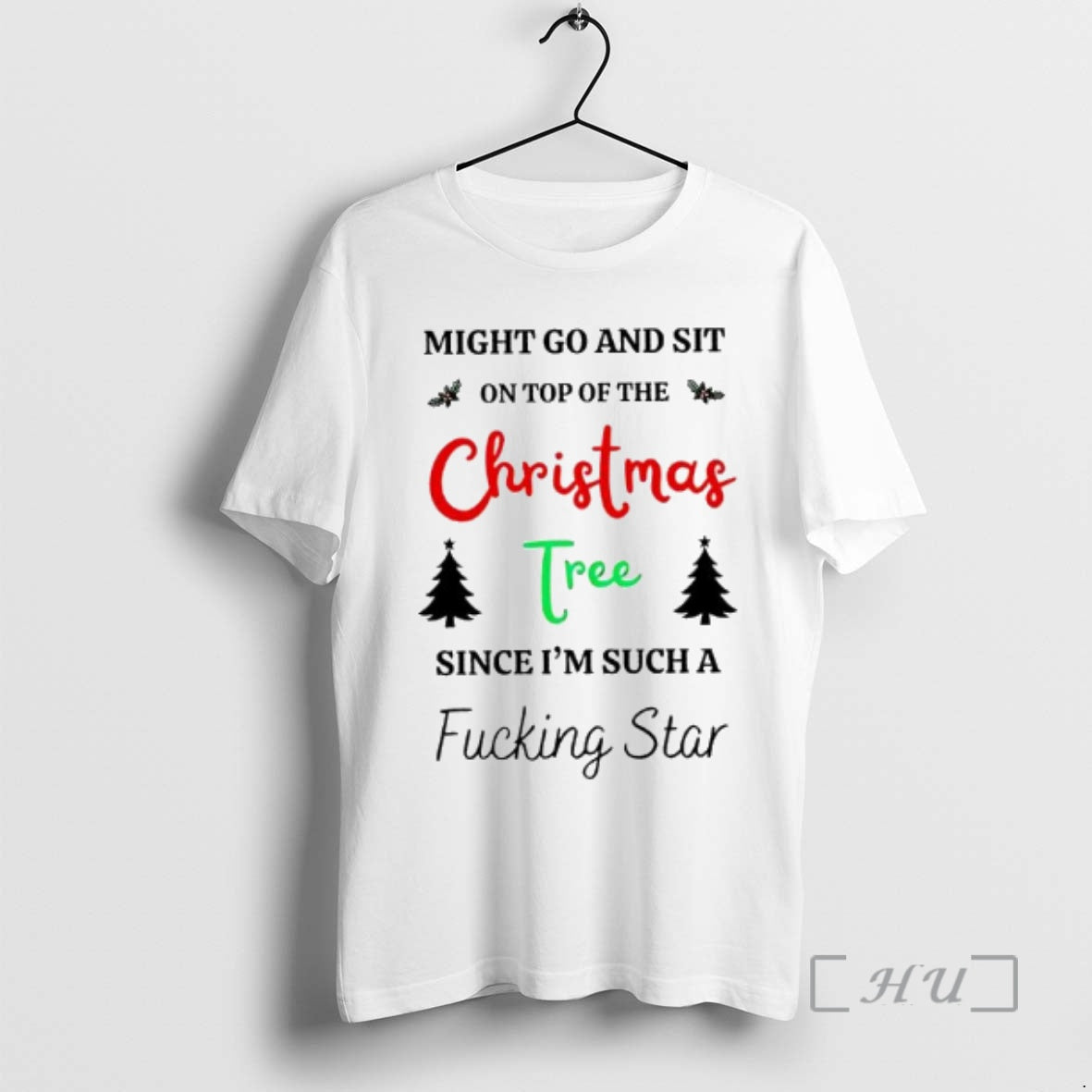 Officials Might Go And Sit On Top Of The Christmas Tree Since Im Such T-Shirts, Hoodie, Sweatshirt | PopFlextees.com