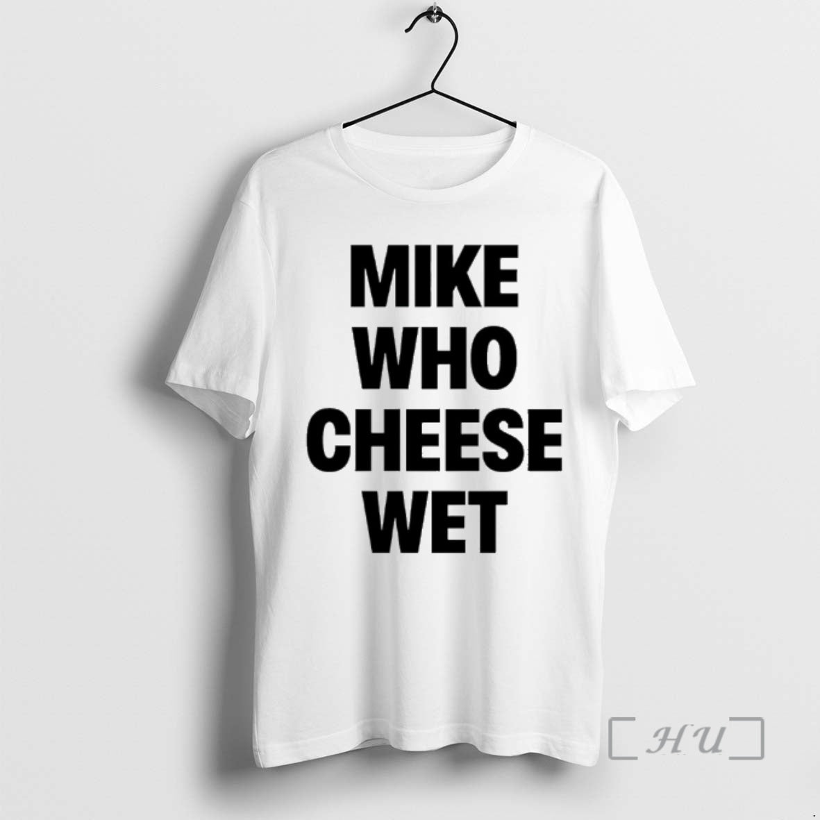 Officials Mike Who Cheese Wet T-Shirts, Hoodie, Sweatshirt | PopFlextees.com