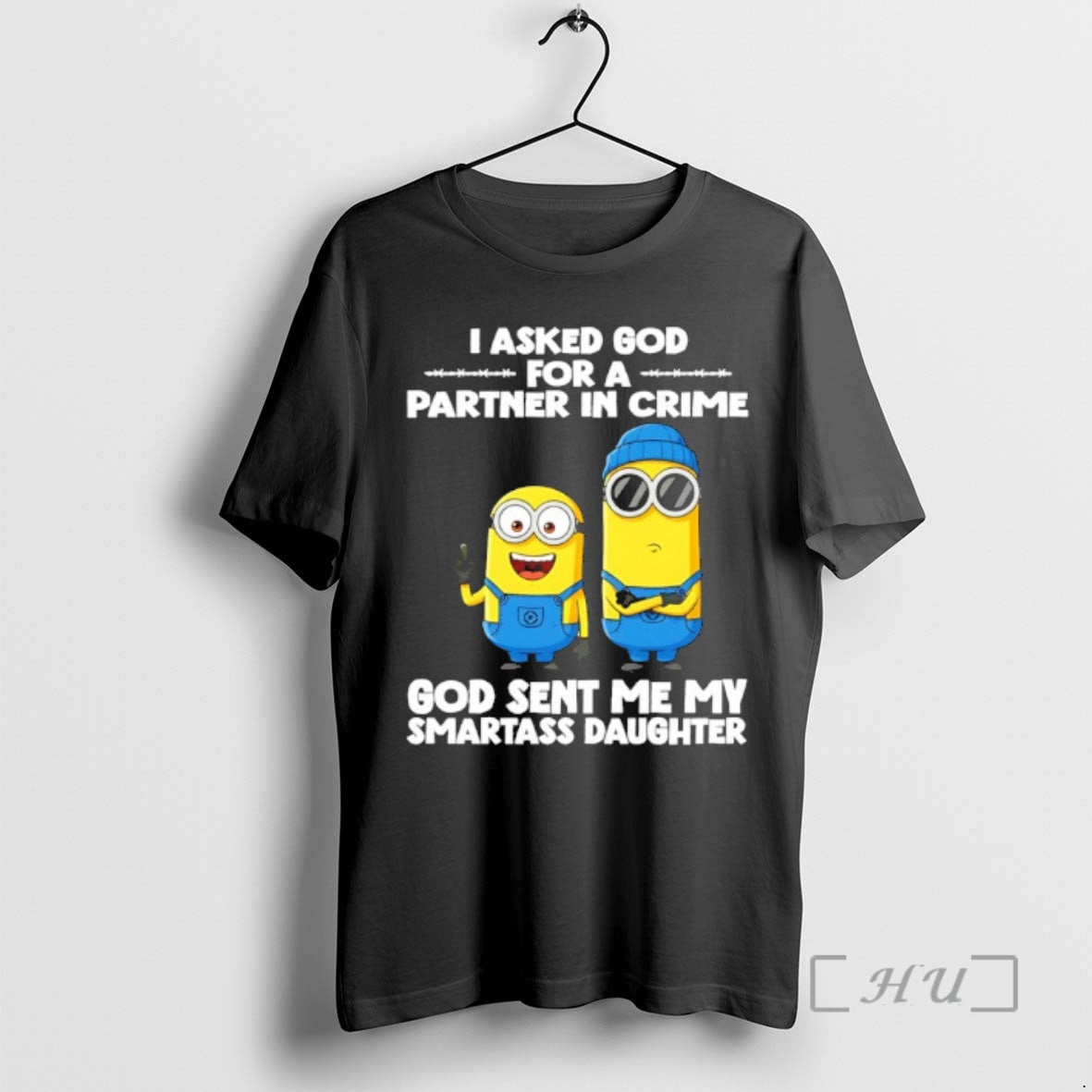 Officials Minion I Asked God For A Partner In Crime God Sent Me My Smartass T-Shirts, Hoodie, Sweatshirt | PopFlextees.com