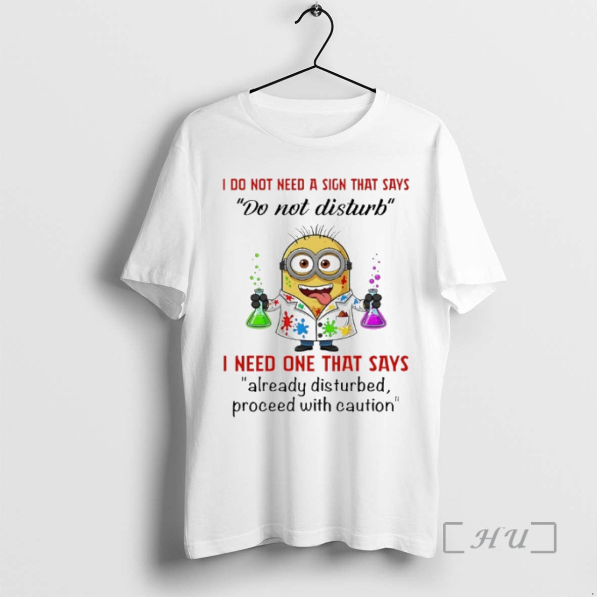 Officials Minion I Do Not Need A Sign That Says Do Not Disturb I Need T-Shirts, Hoodie, Sweatshirt | PopFlextees.com