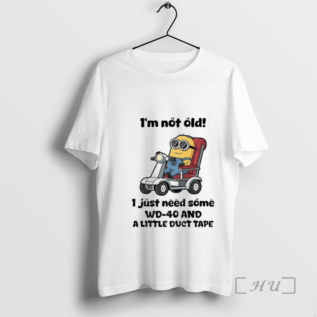 Officials Minion Im Not Old I Just Need Some Wd 40 And A Little Duct T-Shirts, Hoodie, Sweatshirt | PopFlextees.com