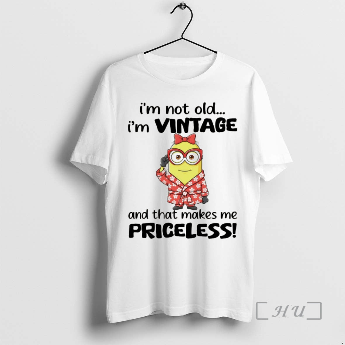 Officials Minion Im Not Old Im Vintage And That Makes Me Priceless Premium T Shirts Hoodie, Sweatshirt | PopFlextees.com
