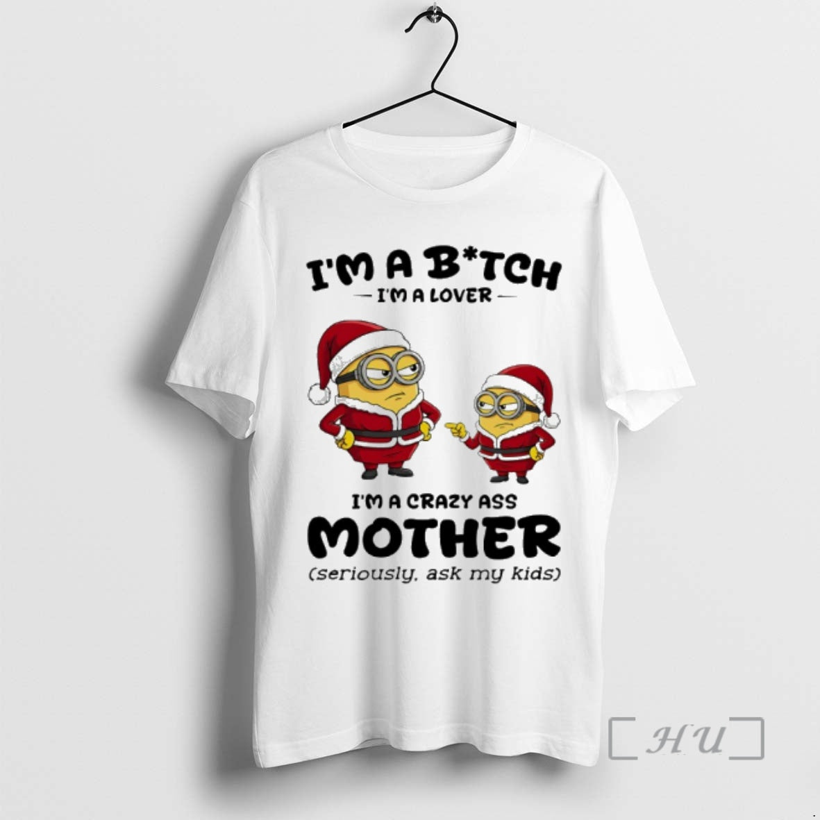 Officials Minion Santa Im A Bitch Im A Lover Im A Crazy Ass Mother Seriously T-Shirts, Hoodie, Sweatshirt | PopFlextees.com