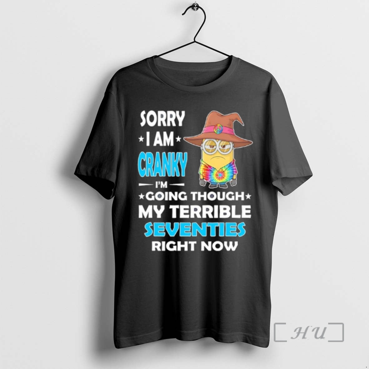 Officials Minion Sorry I Am Cranky Im Going Though My Terrible Seventies Right Now Premium T-Shirts, Hoodie, Sweatshirt