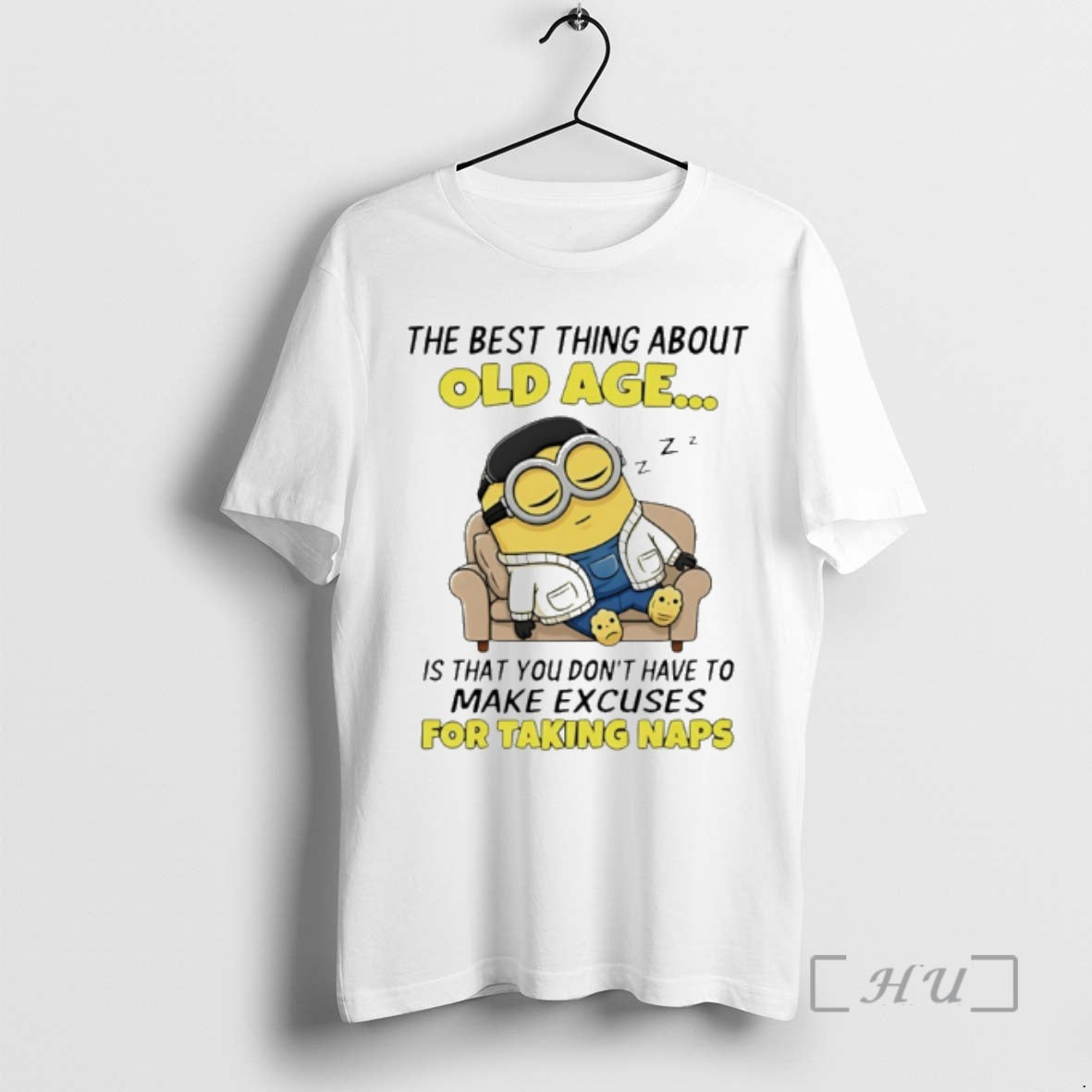 Officials Minion The Best Thing About Old Age Is That You Dont Have To Make T-Shirts, Hoodie, Sweatshirt | PopFlextees.com