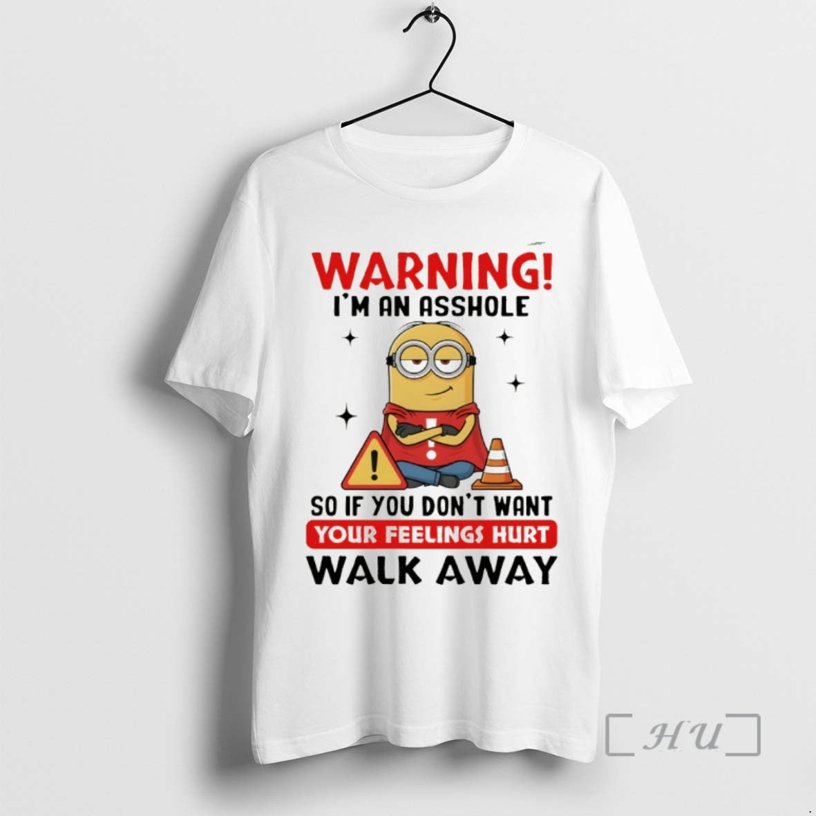 Officials Minion Warning Im An Asshole So If You Dont Want Your Feelings Hurt Walk T-Shirts, Hoodie, Sweatshirt