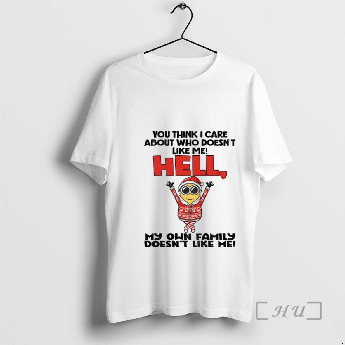 Officials Minion You Think I Care About Who Doesnt Like Me Hell My On Family T-Shirts, Hoodie, Sweatshirt | PopFlextees.com