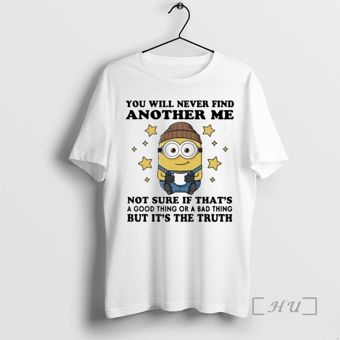 Officials Minion You Will Never Find Another Me Not Sure If Thats A Good Thing T-Shirts, Hoodie, Sweatshirt | PopFlextees.com