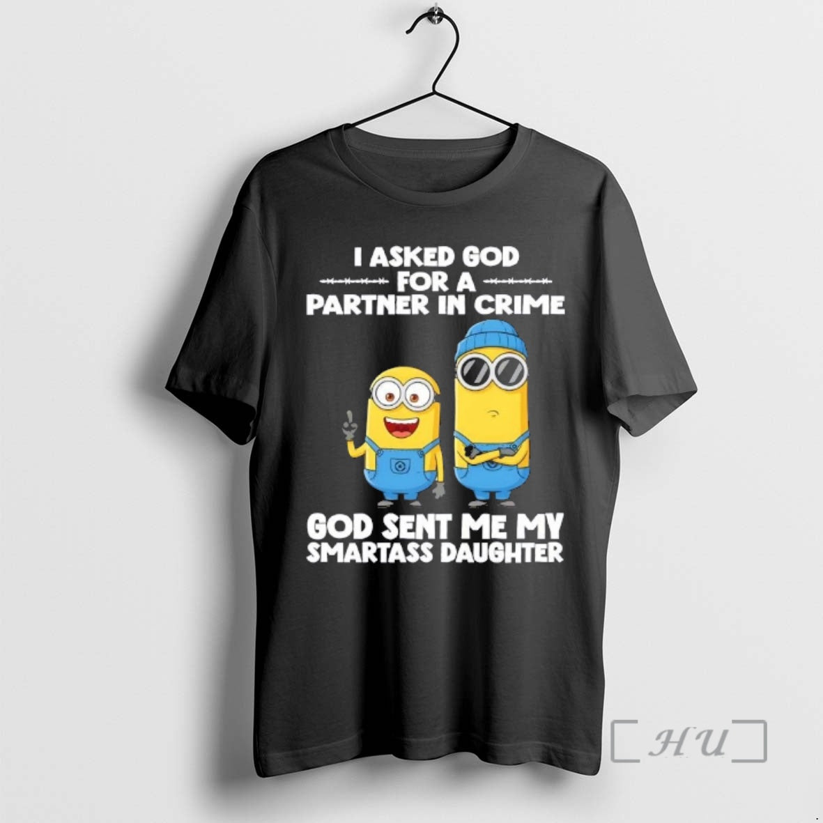 Officials Minions I Asked God For A Partner In Crime God Sent Me My Smartass T-Shirts, Hoodie, Sweatshirt | PopFlextees.com