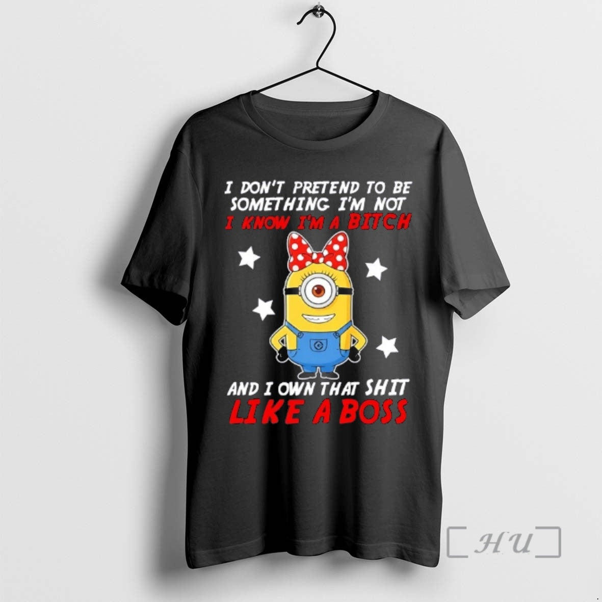 Officials Minions I Dont Pretend To Be Something Im Not I Know Im A Bitch T-Shirts, Hoodie, Sweatshirt | PopFlextees.com