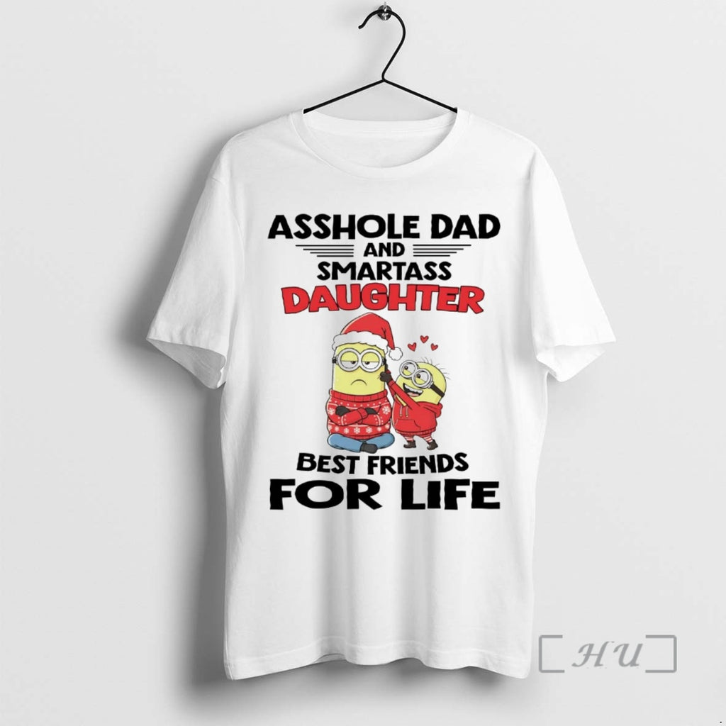Officials Minions Asshole Dad And Smartass Daughter Best Friends T-Shirts, Hoodie, Sweatshirt | PopFlextees.com