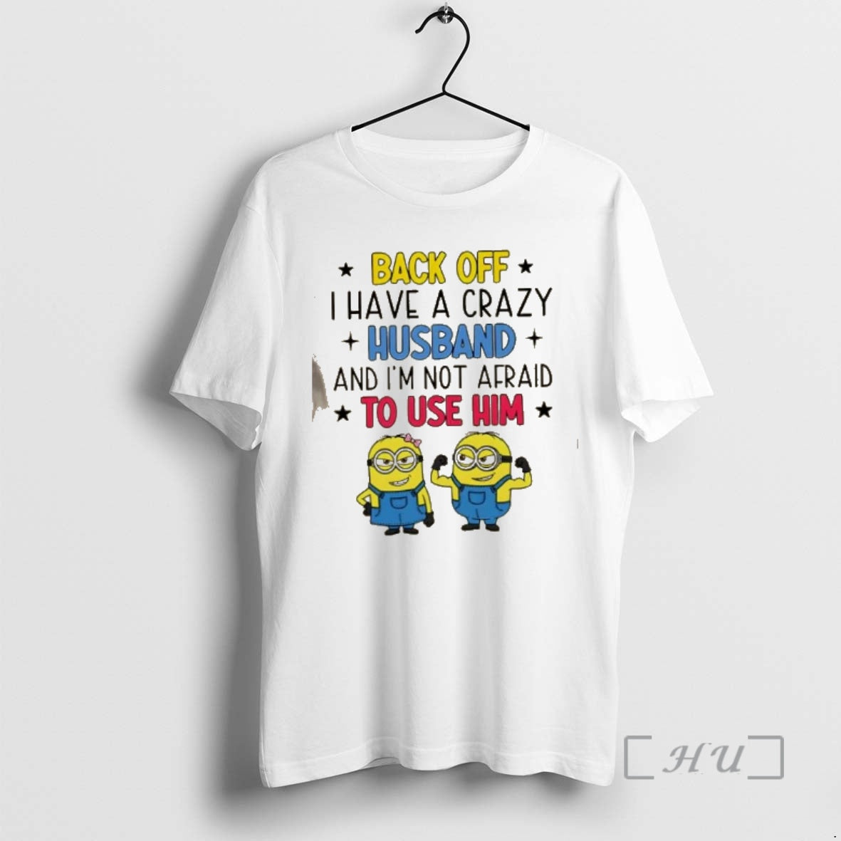 Officials Minions Back Off I Have A Crazy Husband And Im Not Afraid To Use T-Shirts, Hoodie, Sweatshirt | PopFlextees.com