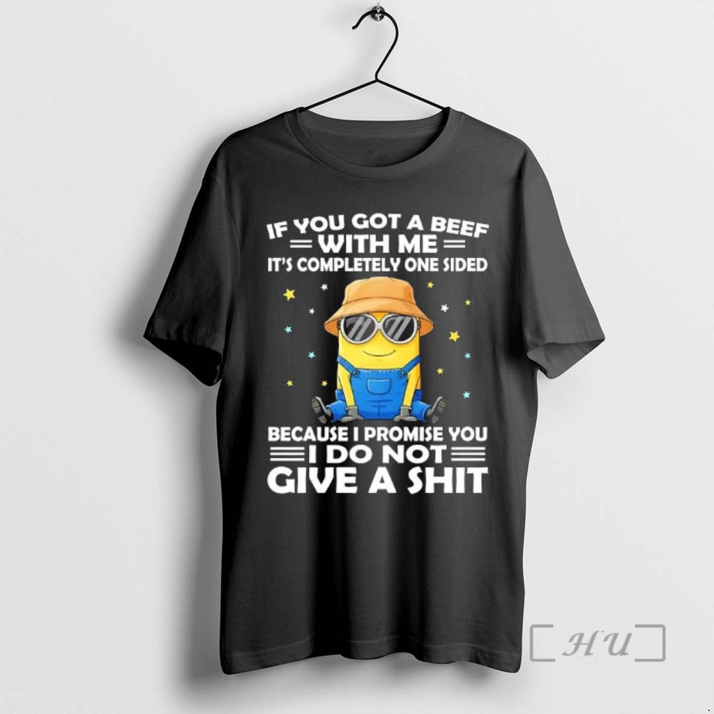 Officials Minions If You Got A Beef With Me Its Completely One Sided Because T-Shirts, Hoodie, Sweatshirt | PopFlextees.com
