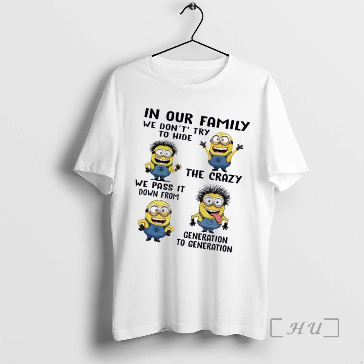 Officials Minions In Our Family We Dont Try To Hide The Crazy We Pass It T-Shirts, Hoodie, Sweatshirt | PopFlextees.com