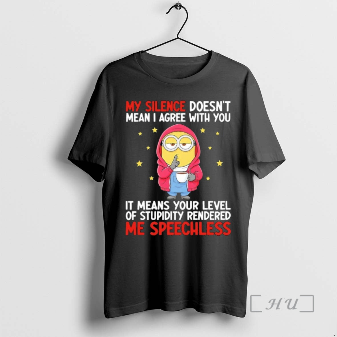 Officials Minions My Silence Doesnt Mean I Agree With You It Means Your Level Of T-Shirts, Hoodie, Sweatshirt