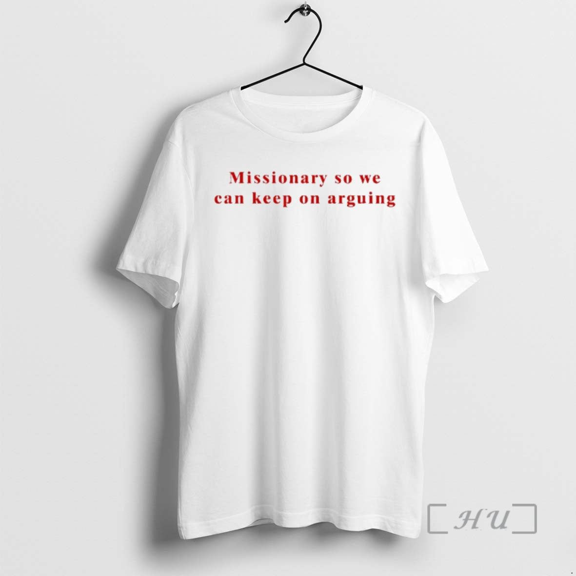 Officials Missionary So We Can Keep On Arguing T-Shirts, Hoodie, Sweatshirt | PopFlextees.com