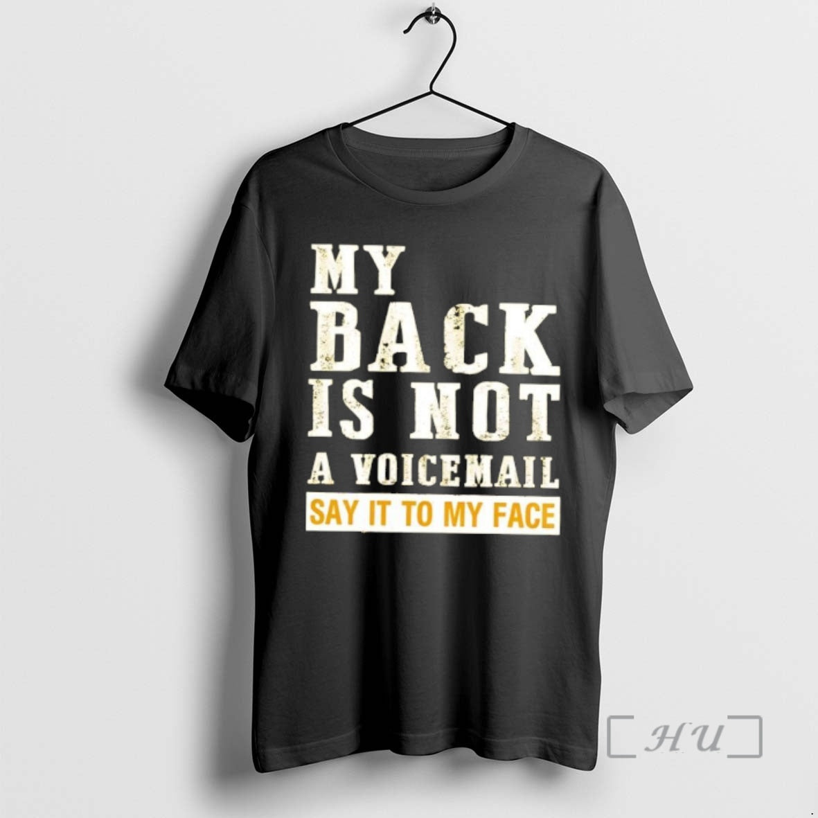 Officials My Back Is Not Voicemail Say My Face T-Shirts, Hoodie, Sweatshirt