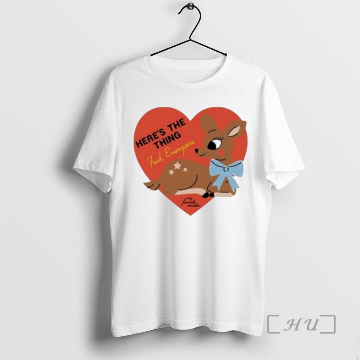 Officials My Favorite Murder Heres The Thing Deer T-Shirts, Hoodie, Sweatshirt | PopFlextees.com
