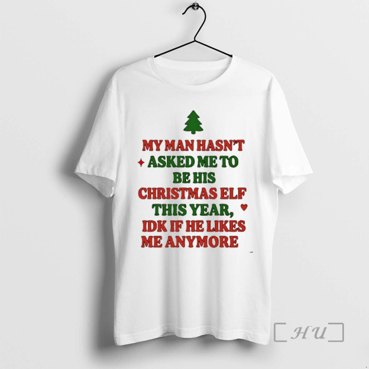 Officials My Man Hasnt Asked Me Elf This Year Idk If He Likes T-Shirts, Hoodie, Sweatshirt