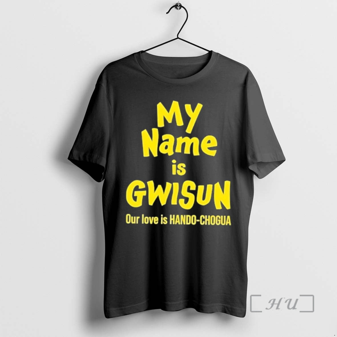 Officials My Name Is Gwisun Our Love Is Hando Chogua T-Shirts, Hoodie, Sweatshirt | PopFlextees.com