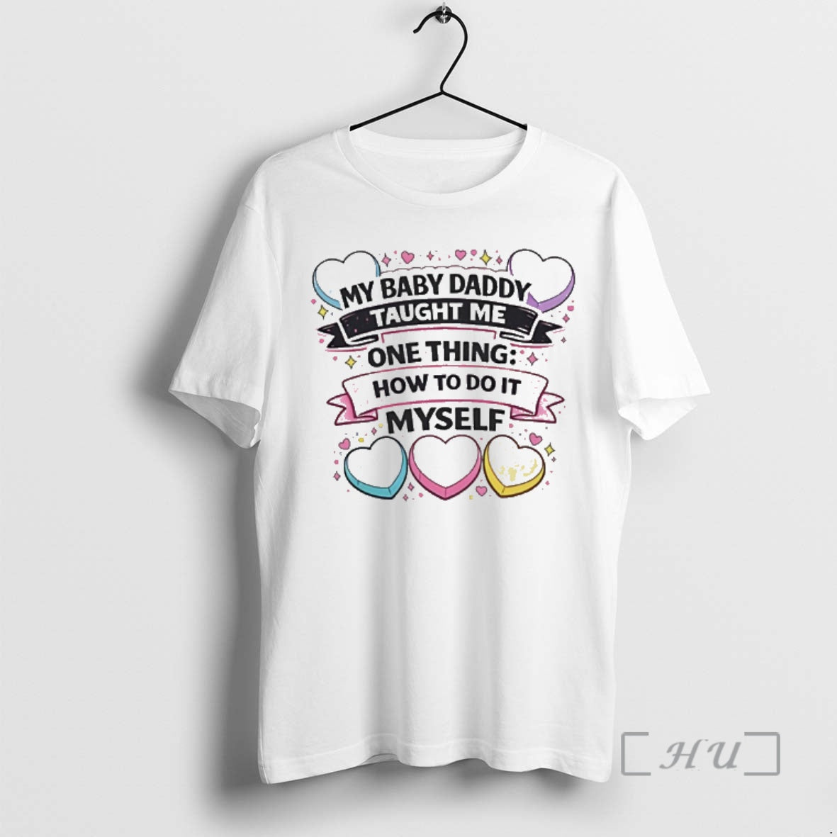 Officials My Baby Daddy Taught Me One Thing To Do It Myself Premium T Shirts Hoodie, Sweatshirt | PopFlextees.com