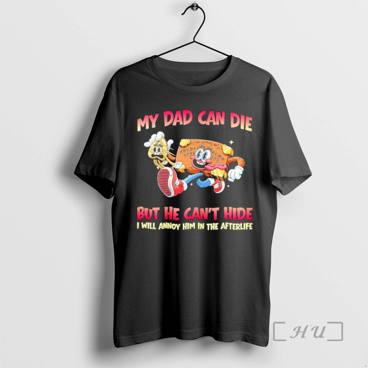 Officials My Dad Can Die But He Cant Hide I Will Annoy Him In The T-Shirts, Hoodie, Sweatshirt | PopFlextees.com