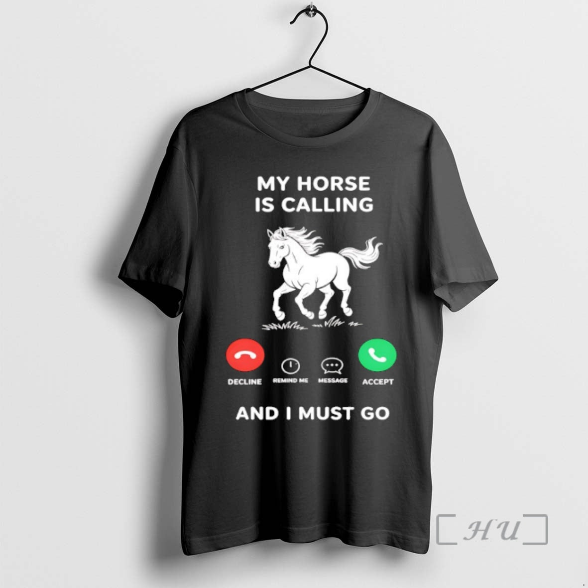 Officials My Horse Is Calling And I Must Go T-Shirts, Hoodie, Sweatshirt | PopFlextees.com