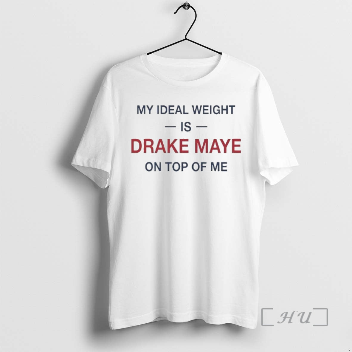 Officials My Ideal Weight Is Drake Maye On Top Of Me Text Premium T Shirts Hoodie, Sweatshirt | PopFlextees.com